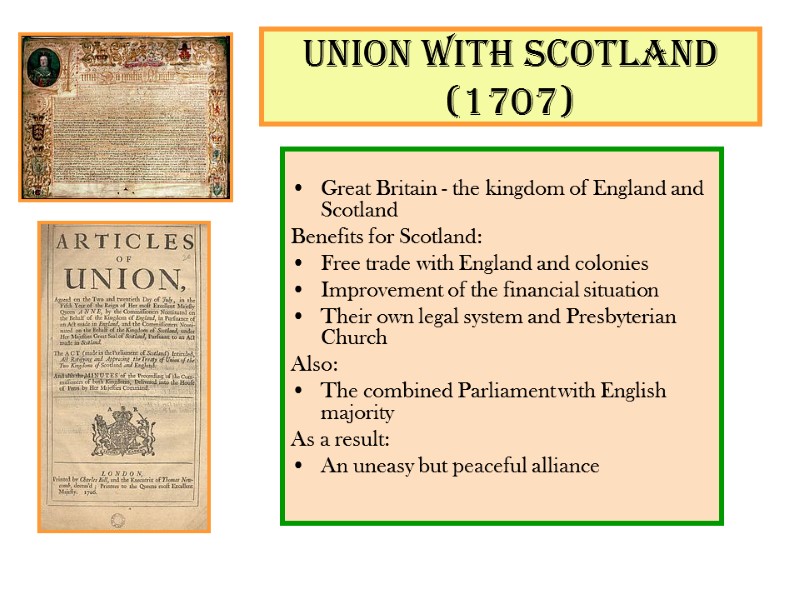 Union with Scotland (1707)  Great Britain - the kingdom of England and Scotland